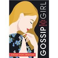GOSSIP GIRL A Novel by Cecily von Ziegesar by Von Ziegesar, Cecily, 9780316499101