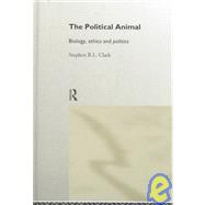 The Political Animal by Clark; Stephen R L, 9780415189101