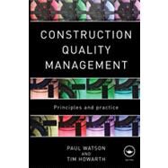 Construction Quality Management: Principles and Practice by Howarth; Tim, 9780415569101