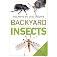 Backyard Insects Updated Edition by Horne, Paul; Crawford, Denis, 9780522869101