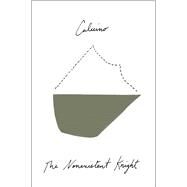 The Nonexistent Knight by Calvino, Italo; Colquhoun, Archibald, 9780544959101
