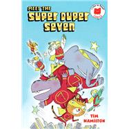 Meet the Super Duper Seven by Hamilton, Tim, 9780823449101