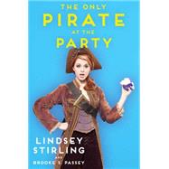 The Only Pirate at the Party by Stirling, Lindsey; Passey, Brooke S., 9781501119101