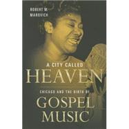 A City Called Heaven by Marovich, Robert M., 9780252039102