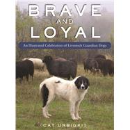 Brave and Loyal,Urbigkit, Cat,9781510709102