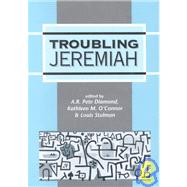 Troubling Jeremiah by Diamond, A.R. Pete; O'Connor, Kathleen M.; Stulman, Louis, 9781850759102