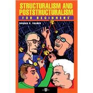 Structuralism and Poststructuralism for Beginners by PALMER, DONALD D.PALMER, DONALD D., 9781934389102