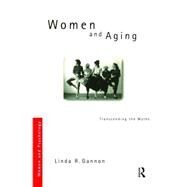 Women and Aging: Transcending...,Gannon,Linda R.,9780415169103