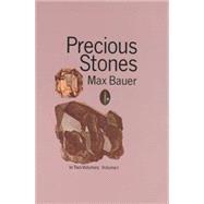 Precious Stones, Vol. 1 by Bauer, Max, 9780486219103