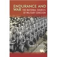Endurance and War by Castillo, Jasen J., 9780804789103
