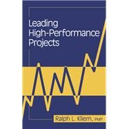 Leading High-Performance Projects by Kliem, Ralph, 9781932159103