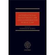 International Investment Law and Comparative Public Law by Schill, Stephan W., 9780199589104