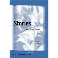 Stories and Their Limits: Narrative Approaches to Bioethics by Nelson,Hilde Lindemann, 9780415919104