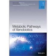 Handbook of Metabolic Pathways of Xenobiotics by Lee, Philip; Aizawa, Hiroyasu; Gan, Lawrence; Prakash, Chandra; Zhong, Dafang, 9780470749104