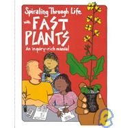Spiraling Through Life With Fast Plants: An Inquiry-Rich Manual by Greenler, Robin; Greenler, John; Lauffer, Daniel; Williams, Paul; Kelley, Amy, 9780787269104