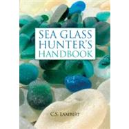 Sea Glass Hunter's Handbook by Lambert, C. S., 9780892729104