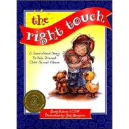 The Right Touch: A Read Aloud Story to Help Prevent Child Sexual Abuse by Kleven, Sandy, 9780935699104