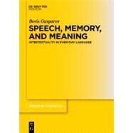 Speech, Memory, and Meaning by Gasparov, Boris, 9783110219104