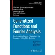 Generalized Functions and Fourier Analysis by Oberguggenberger, Michael; Toft, Joachim; Vindas, Jasson; Wahlberg, Patrik, 9783319519104