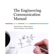 The Engineering Communication Manual by House, Richard; Layton, Richard; Livingston, Jessica; Moseley, Sean, 9780199339105