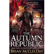 The Autumn Republic by Brian McClellan, 9780316219105