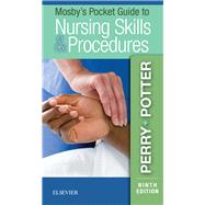 Mosby's Pocket Guide to Nursing Skills & Procedures by Perry, Anne Griffin, R.N.; Potter, Patricia A., Ph.D., R.N., 9780323529105