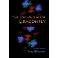 The Boy Who Made Dragonfly by Hillerman, Tony, 9780826309105