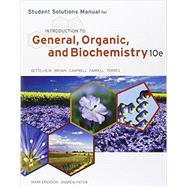 Student Solutions Manual for Bettelheim/Brown/Campbell/Farrell/Torres' Introduction to General, Organic and Biochemistry, 10th by Bettelheim, Frederick; Brown, William; Campbell, Mary; Farrell, Shawn; Torres, Omar, 9781133109105