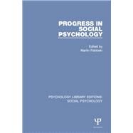 Progress in Social Psychology: Volume 1 by Fishbein; Martin, 9781138849105