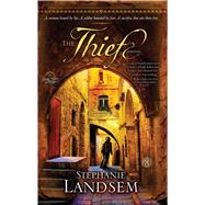 The Thief A Novel by Landsem, Stephanie, 9781451689105