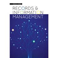 Records & Information Management by Franks, Patricia C., 9781555709105