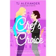 Chef's Choice A Novel by Alexander, TJ, 9781982189105