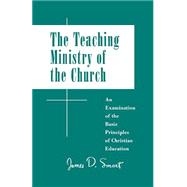 Teaching Ministry of the Church by Smart, James B., 9780664249106