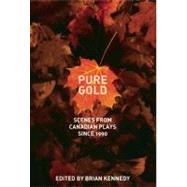 Pure Gold by Kennedy, Brian, 9780887549106