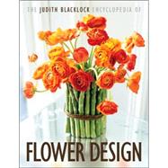 The Judith Blacklock's Encyclopedia of Flower Design by Blacklock, Judith, 9780955239106