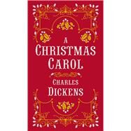 A Christmas Carol (Barnes & Noble Collectible Editions) by Dickens, Charles, 9781435149106