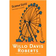Scared Stiff by Roberts, Willo Davis, 9781481449106