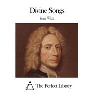 Divine Songs by Watts, Isaac, 9781507659106