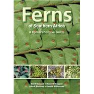 Ferns of Southern Africa by Crouch, Neil R.; Burrows, John E.; Ronell, Klopper R.; Burrows, Sandra M., 9781770079106