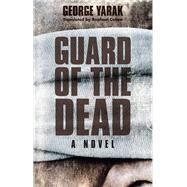 Guard of the Dead by Yaraq, George; Cohen, Raphael, 9789774169106