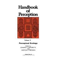 Perceptual Ecology by Edward C. Carterette, 9780121619107