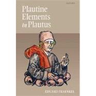 Plautine Elements in Plautus by Fraenkel, Eduard; Muecke, Frances; Drevikovsky, Tomas, 9780199249107