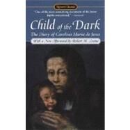 Child Of The Dark The Diary Of Carolina Maria De Jesus (50th Anniversary Edition) by de Jesus, Carolina Maria; St. Clair, David; Levine, Robert M., 9780451529107
