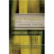 Eric Voegelin and the Continental Tradition by Trepanier, Lee; Mcguire, Steven F., 9780826219107