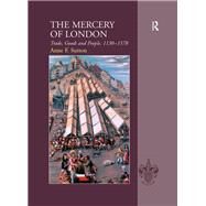 The Mercery of London: Trade, Goods and People, 11301578 by Sutton,Anne F., 9781138379107