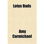 Lotus Buds by Carmichael, Amy, 9781153819107
