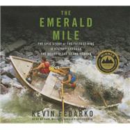 The Emerald Mile by Fedarko, Kevin; Garcia, Michael, 9781481509107