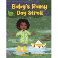Baby's Rainy Day Stroll by Alphonse, Natasha; Golivets, Katerina, 9781667899107