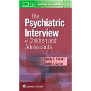 The Psychiatric Interview of Children and Adolescents by Carlat, Daniel; Pataki, Caroly S., 9781975239107