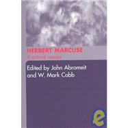 Herbert Marcuse: A Critical Reader by Abromeit,John;Abromeit,John, 9780415289108